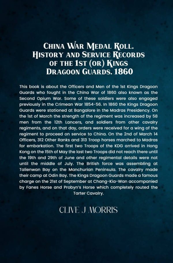 China War Medal Roll – History and Service Records of the 1st (or) Kings Dragoon Guards. 1860 - Image 2